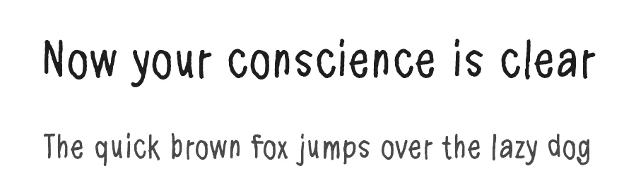 Now your conscience is clear