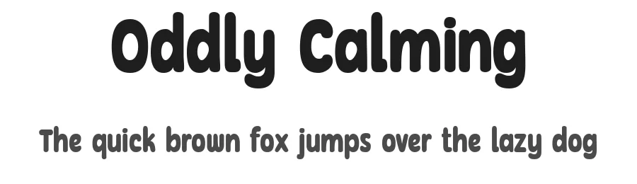 Oddly Calming