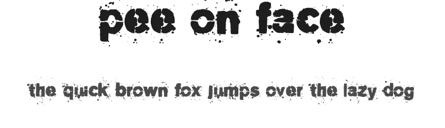 Pee on face by alien foundery — Decorative Font