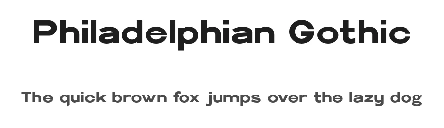 Philadelphian Gothic by Pilaster Davy — Sans Serif Font