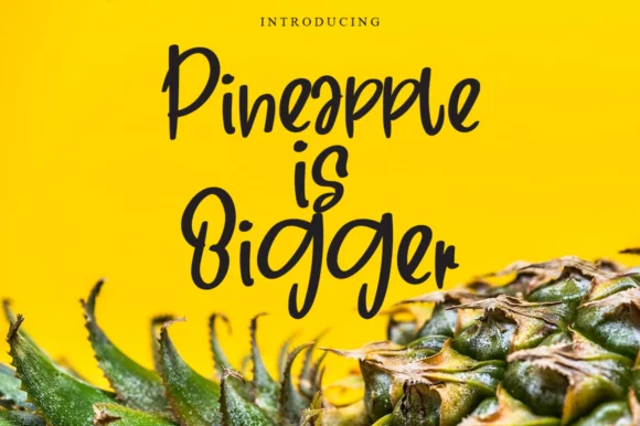 Pineapple in Bigger Font by Garcio — Script Handwritten Font