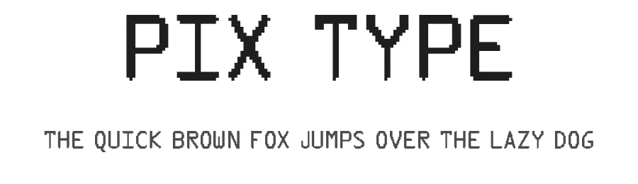 Pix Type by pixtype — Display Font