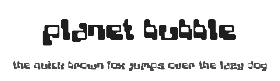 Planet Bubble by Planet — Display Font