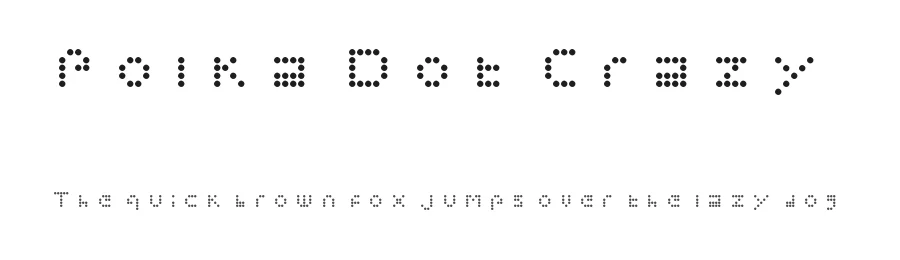 Polka Dot Crazy by Coral Pragier — Display Font