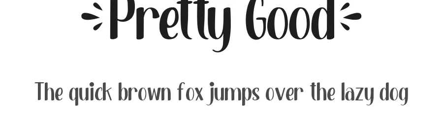 Pretty Good by Calligraphy Fonts — Decorative Font