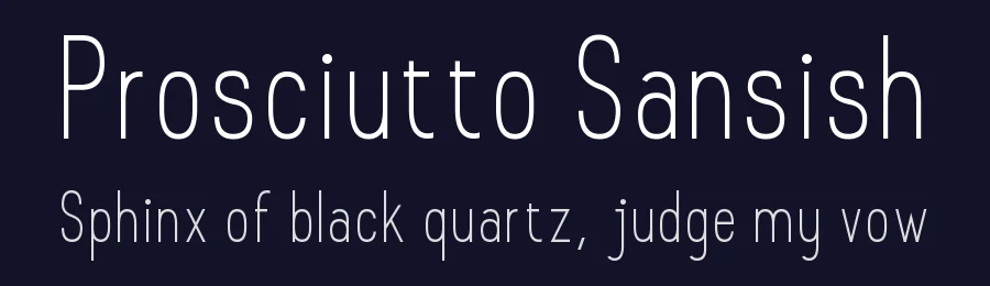 Prosciutto Sansish by Jeff Bensch — Sans Serif Font — thumbnail 2
