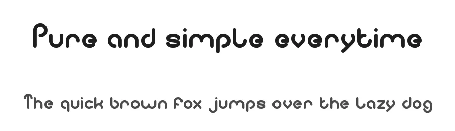 Pure and simple everytime