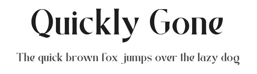 Quickly Gone