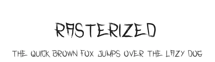 Rasterized