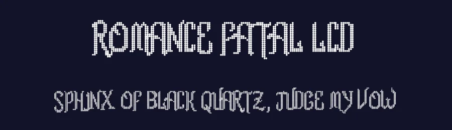 Romance fatal LCD by Juan Casco — Display Font — thumbnail 2
