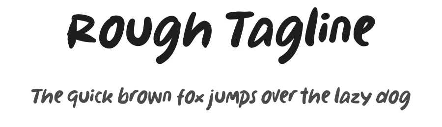 Rough Tagline