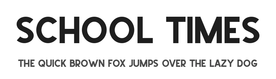 School Times by KhurasanΒ β Sans Serif Font