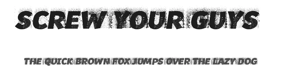 Screw your guys! by Font Bureau — Decorative Font