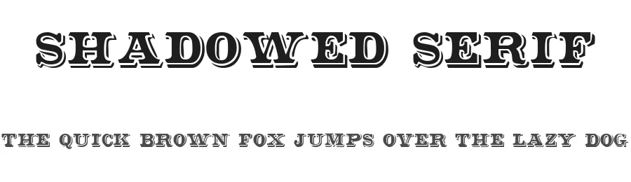 Shadowed Serif