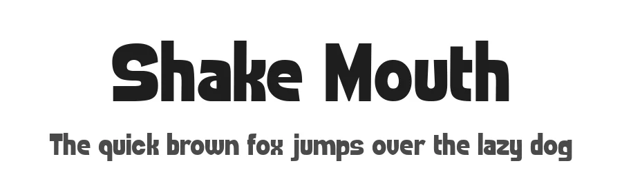 Shake Mouth