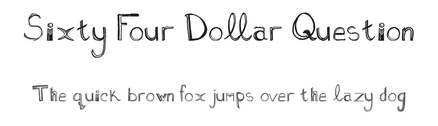 Sixty Four Dollar Question