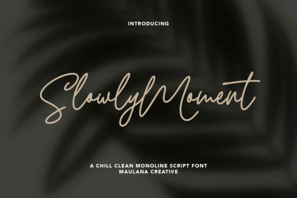 Slowly Moment Font by Maulana Creative — Script Handwritten Font