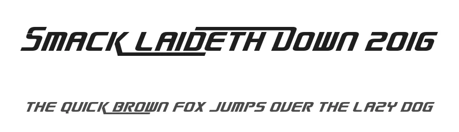 Smack Laideth Down 2016 by Chequered Ink — Display Font