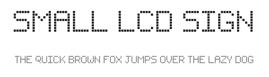 Small LCD Sign by myname5749 — Display Font