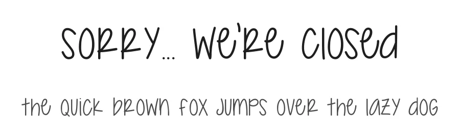 Sorry... We're Closed