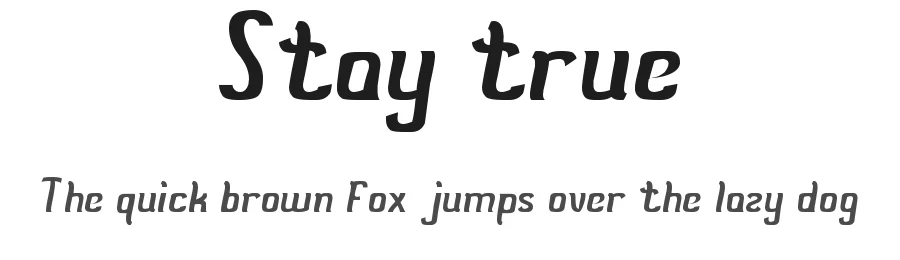 Stay true