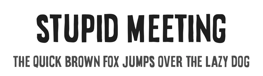Stupid Meeting by Sharkshock — Decorative Font