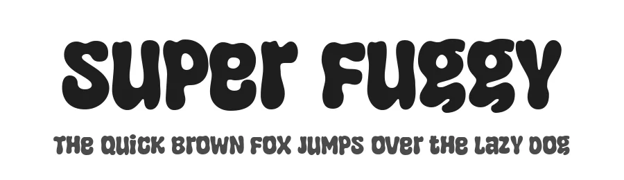 Super Fuggy by fsuarez913 โ Decorative Font