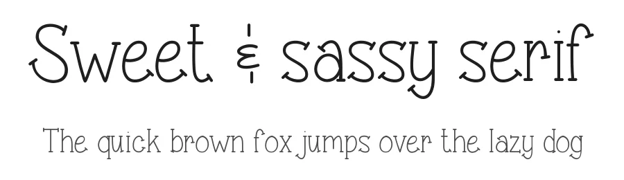 Sweet & sassy serif