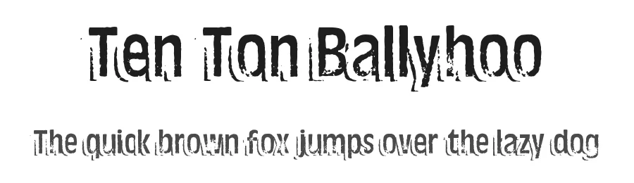 Ten Ton Ballyhoo