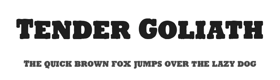 Tender Goliath by Cumberland Fontworks — Decorative Font