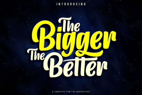 The Bigger the Better Font by Deedeetype — Script Handwritten Font