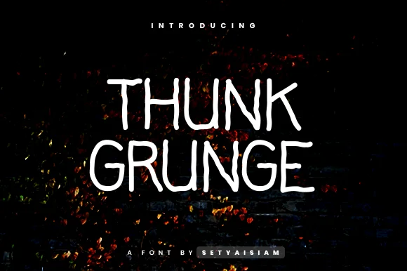 Thunk Grunge Font by setyaisiam β Script Handwritten Font