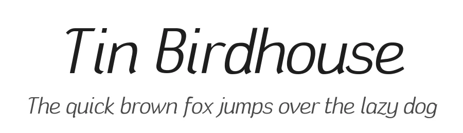 Tin Birdhouse by Darren Rigby — Sans Serif Font
