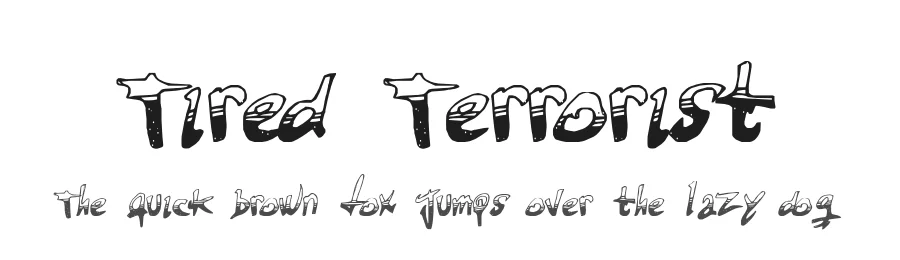 Tired Terrorist