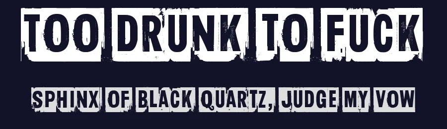 Too drunk to fuck by Juha Korhonen — Decorative Font — thumbnail 2