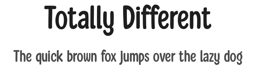 Totally Different