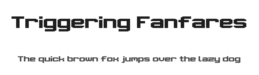 Triggering Fanfares by Chequered Ink — Display Font