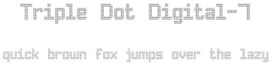Triple Dot Digital-7 by Style-7 — Display Font