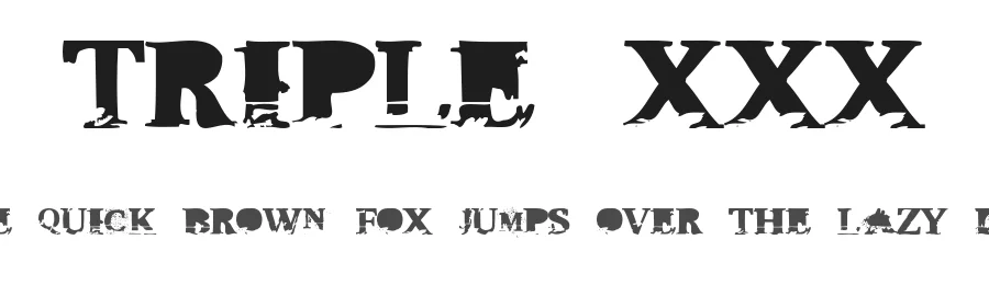 Triple XXX