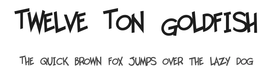 Twelve Ton Goldfish