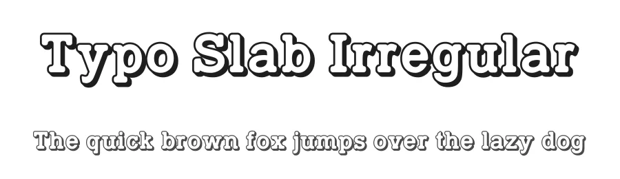 Typo Slab Irregular