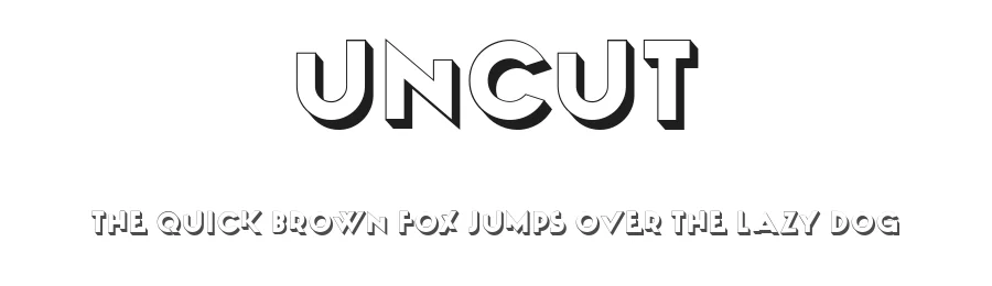 Uncut