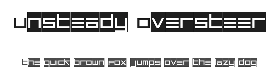 Unsteady Oversteer by Typodermic Fonts — Display Font