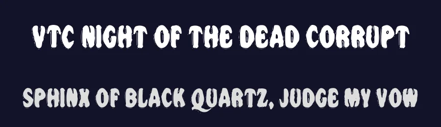 VTC Night of the dead corrupt by Vigilante Typeface Corporation — Decorative Font — thumbnail 2