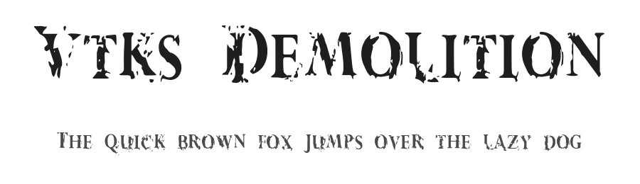 Vtks Demolition by Douglas Vitkauskas — Decorative Font