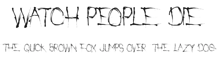 Watch People Die by Fontmonger — Decorative Font