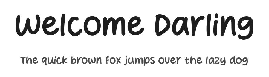 Welcome Darling