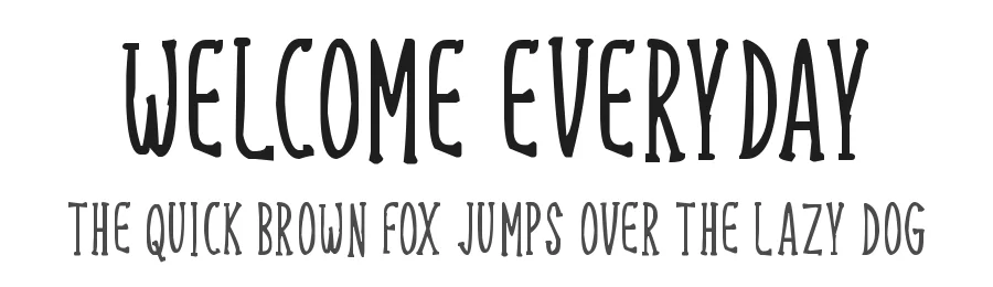 Welcome Everyday