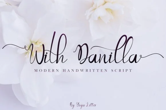 With Danilla Font by yogaletter6 โ Script Handwritten Font