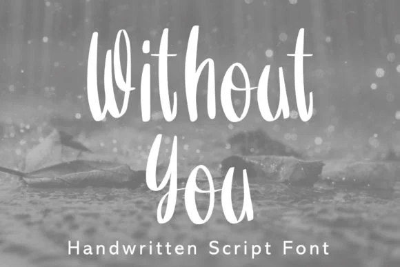 Without You Font by AquariiD by AquariiD — Script Handwritten Font